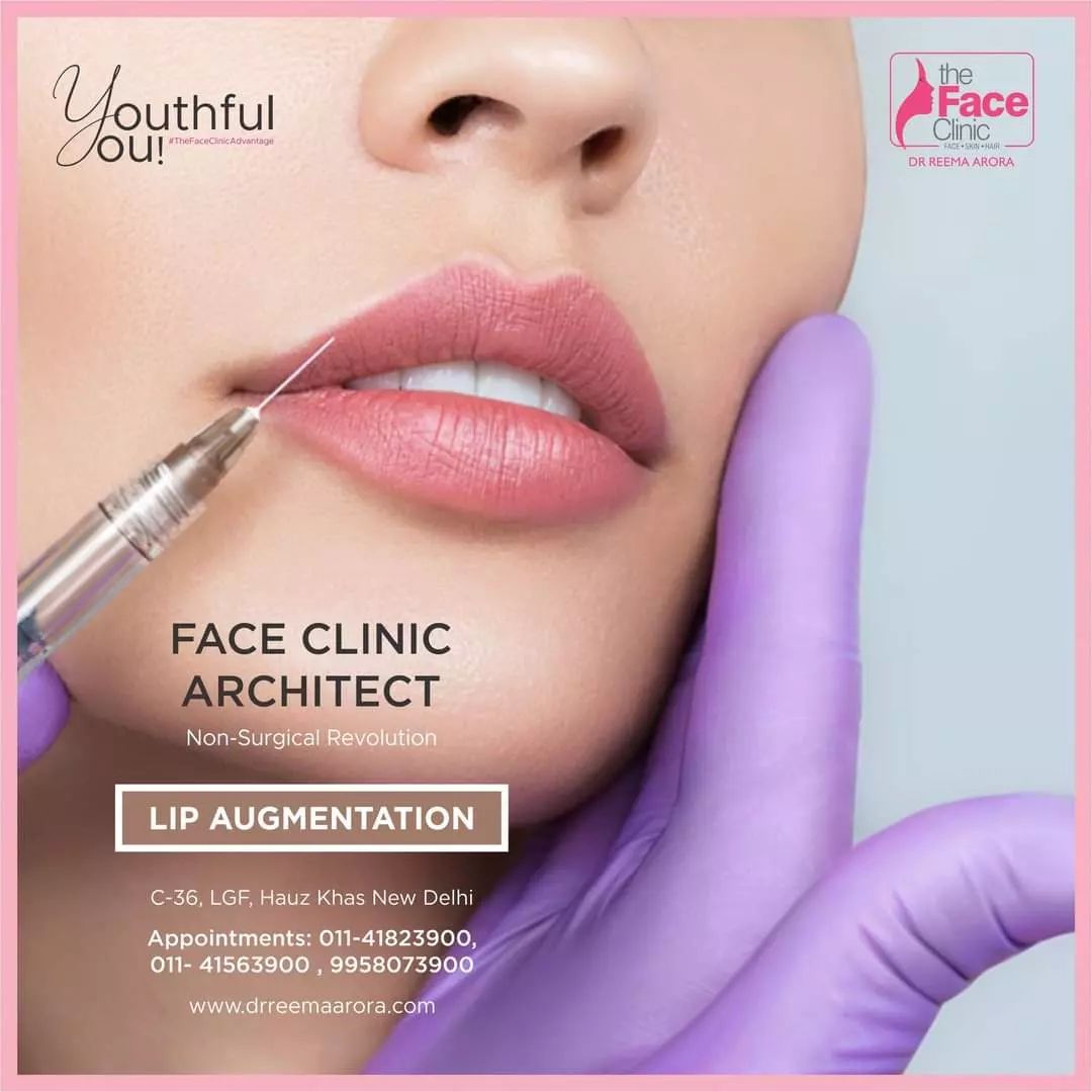 Lip Filler South Delhi-Lip Augmentation | Injection - Dr Reema Arora - The Face Clinic, Hauz Khas