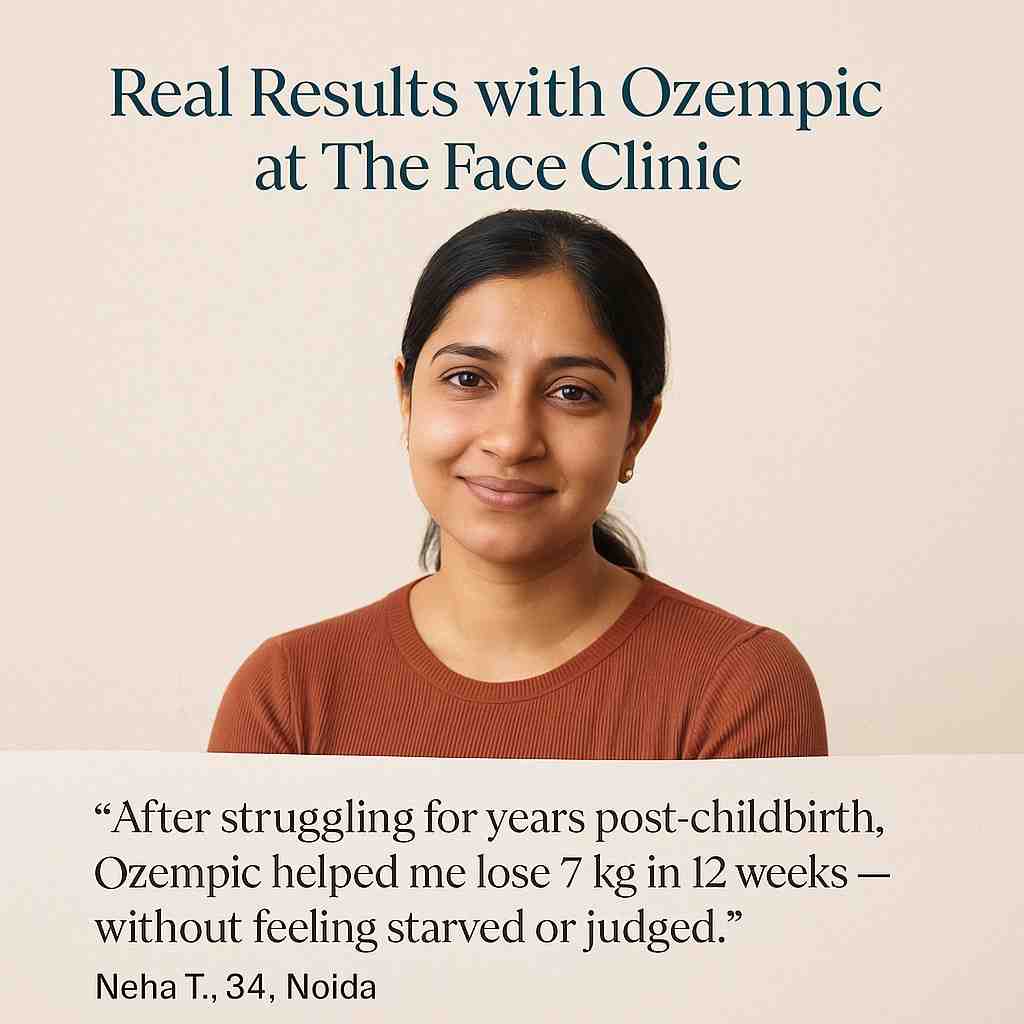 Ozempic weight loss testimonials in India – real patient stories for PCOD, post-pregnancy, and men at The Face Clinic Delhi